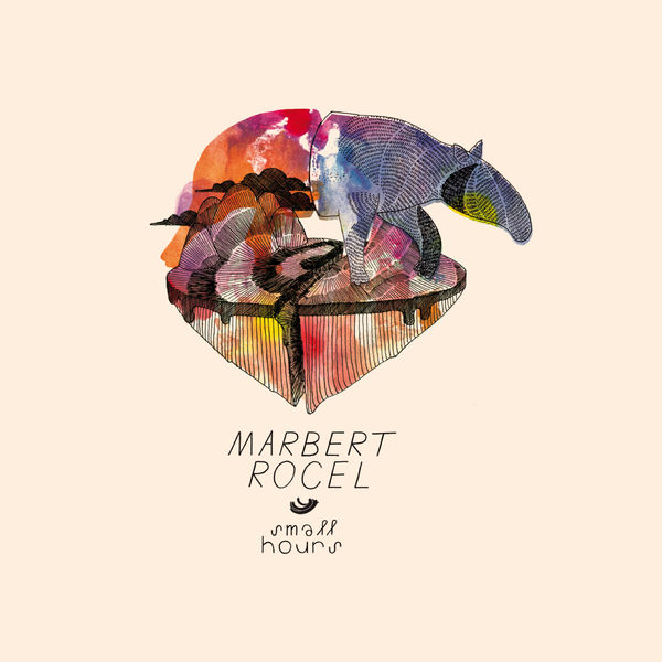Marbert Rocel|Small Hours Marbert Rocel|Small Hours