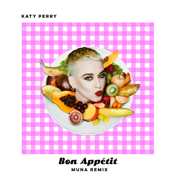 Katy Perry - Bon Appétit Katy Perry - Bon Appétit