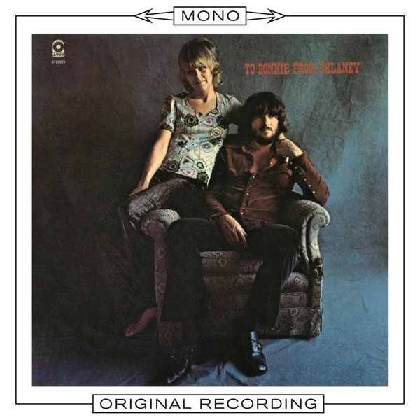 Delaney & Bonnie - To Bonnie From Delaney (Mono) (Édition Studio Masters) Delaney & Bonnie - To Bonnie From Delaney (Mono) (Édition Studio Masters)