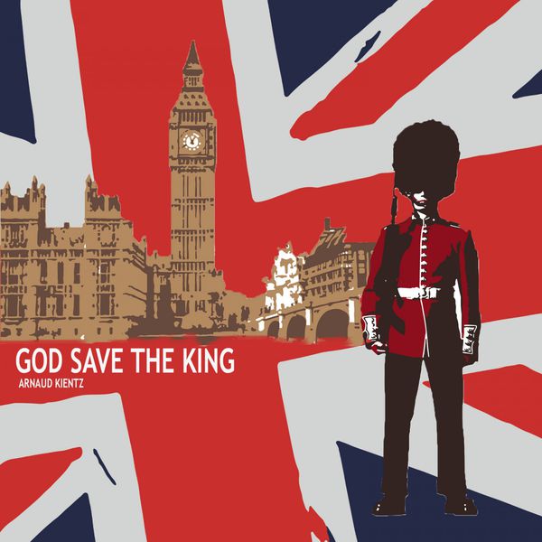 Arnaud Kientz - God Save the King Arnaud Kientz - God Save the King