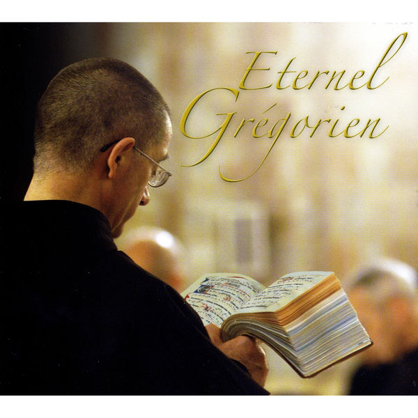 Various Interprets - Éternel Grégorien Various Interprets - Éternel Grégorien