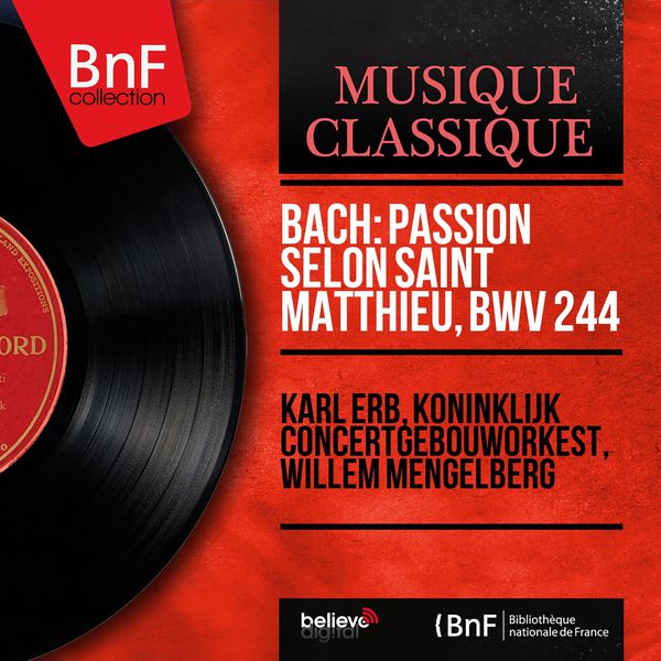 Karl Erb|Bach: Passion selon saint Matthieu, BWV 244 (Live Recording, Mono Version)