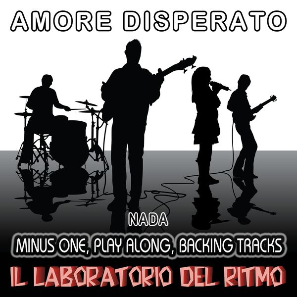 Il Laboratorio del Ritmo|Amore Disperato: Nada (Minus One, Play Along, Backing Tracks)