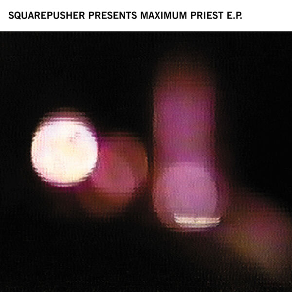 Squarepusher|Maximum Priest