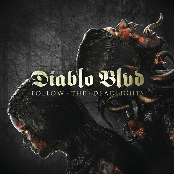 Diablo Blvd|Follow the Deadlights Diablo Blvd|Follow the Deadlights