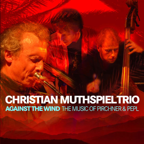 Christian Muthspiel|Against The Wind