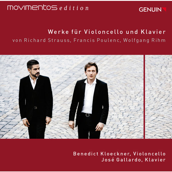 Benedict Kloeckner|Strauss, Poulenc, & Rihm: Werke für Violoncello und Klavier Benedict Kloeckner|Strauss, Poulenc, & Rihm: Werke für Violoncello und Klavier