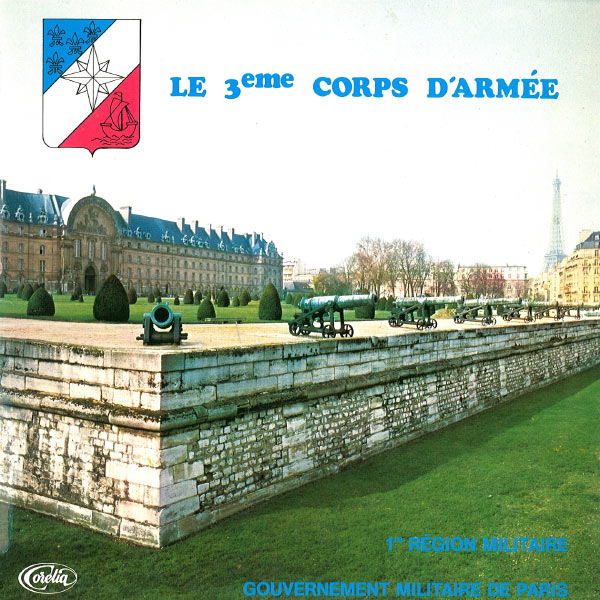 8ème Régiment De Transmissions - Le 3ème coprs d'amrée (1ère Région militaire - Gouvernement militaire de Paris) 8ème Régiment De Transmissions - Le 3ème coprs d'amrée (1ère Région militaire - Gouvernement militaire de Paris)