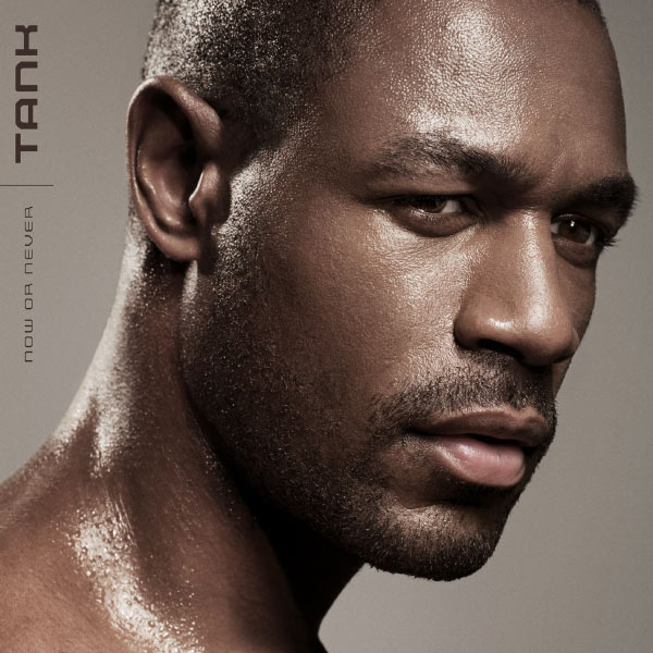 Tank - Now Or Never Tank - Now Or Never