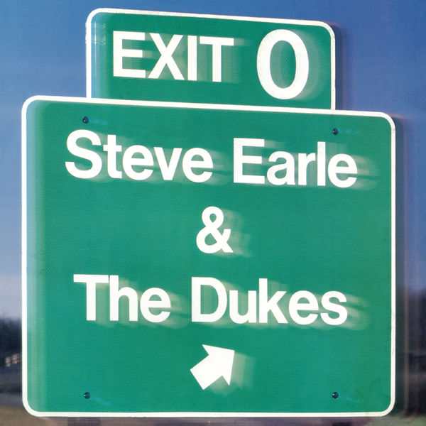 Steve Earle|Exit 0