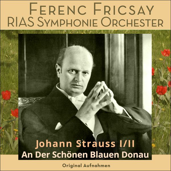 Ferenc Fricsay - An der schönen blauen Donau Ferenc Fricsay - An der schönen blauen Donau