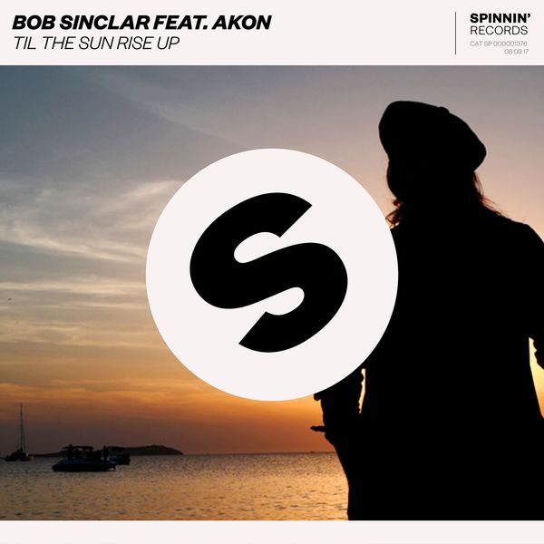 Bob Sinclar|Til The Sun Rise Up (feat. Akon)