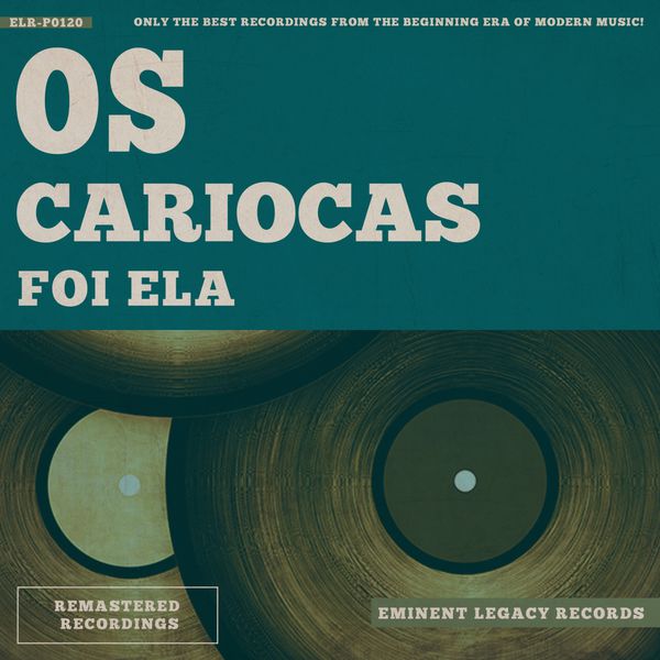 Os Cariocas - Foi Ela Os Cariocas - Foi Ela