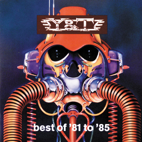Y&T|Best Of '81 To '85 Y&T|Best Of '81 To '85