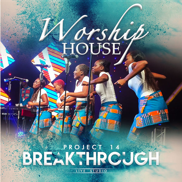 Project 14 (Breakthrough), Worship House Qobuz