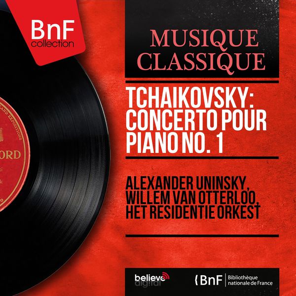 Alexander Uninsky|Tchaikovsky: Concerto pour piano No. 1 (Mono Version)