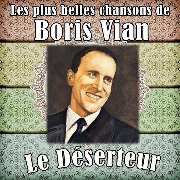 TÉLÉCHARGER LE DESERTEUR BORIS VIAN GRATUITEMENT GRATUITEMENT BORIS TÉLÉCHARGER DESERTEUR LE VIAN