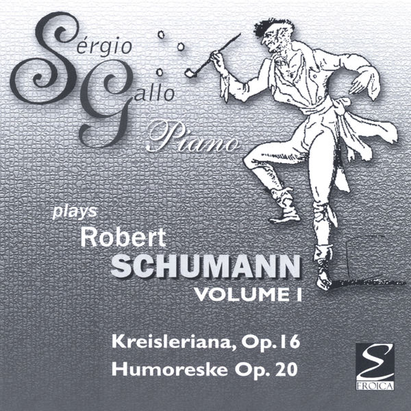 Sergio Gallo|Robert Schumann, Kreisleriana Sergio Gallo|Robert Schumann, Kreisleriana