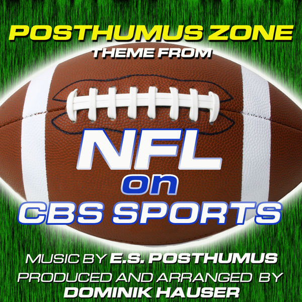 Dominik Hauser|Posthumus Zone - NFL On CBS Sports Theme (E.S. Posthumus)