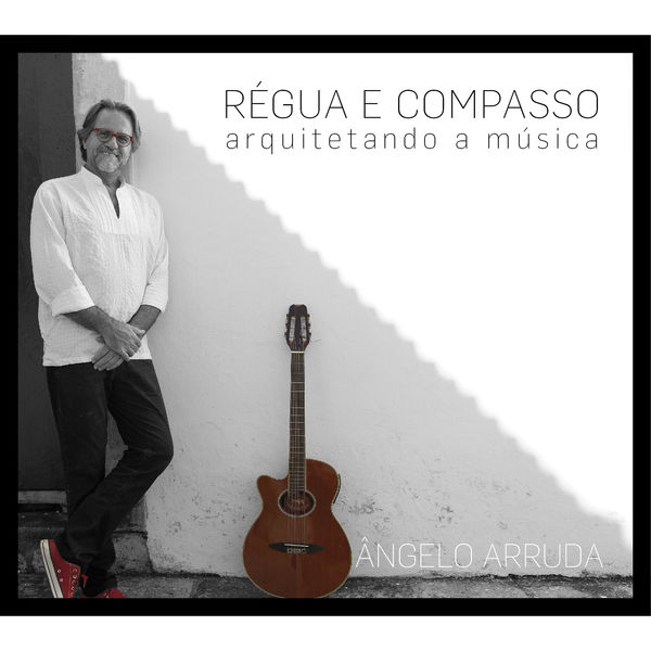 Ângelo Arruda - Régua E Compasso Ângelo Arruda - Régua E Compasso