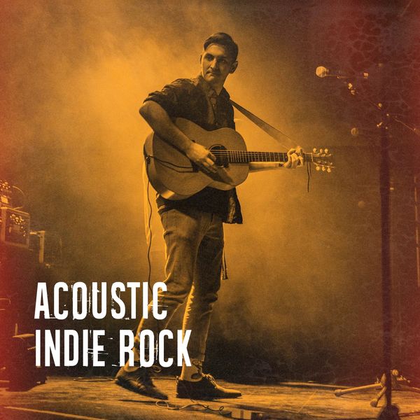 Acoustic Guitar Songs|Acoustic Indie Rock