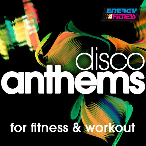 Various Artists|Disco Anthems For Fitness & Workout (15 Tracks Non-Stop Mixed Compilation for Fitness & Workout - 128 Bpm)