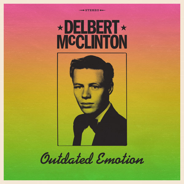 Delbert McClinton|Outdated Emotion Delbert McClinton|Outdated Emotion