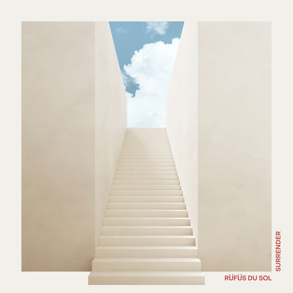 RÜFÜS DU SOL|Surrender RÜFÜS DU SOL|Surrender