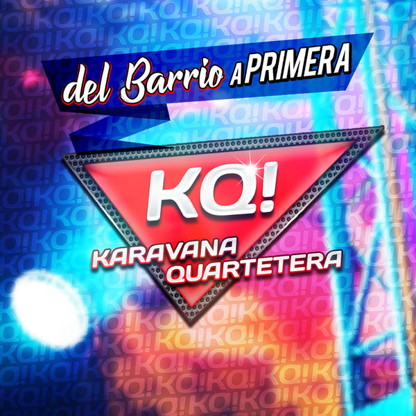 Karavana Quartetera - Del Barrio a Primera Karavana Quartetera - Del Barrio a Primera