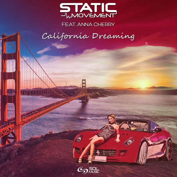 Static Movement - California Dreaming Static Movement - California Dreaming