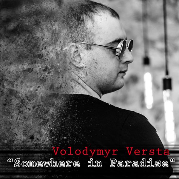 Volodymyr Versta|Somewhere in Paradise Volodymyr Versta|Somewhere in Paradise