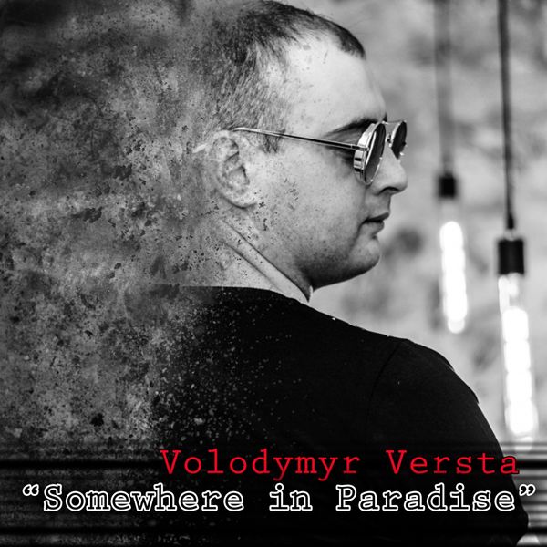 Volodymyr Versta|Somewhere in Paradise