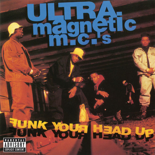 洋楽 ULTRA MAGNETIC M.C.'S FUNK YOUR HEAD UP Funk Your Head Up, Ultramagnetic Mc S - Qobuz