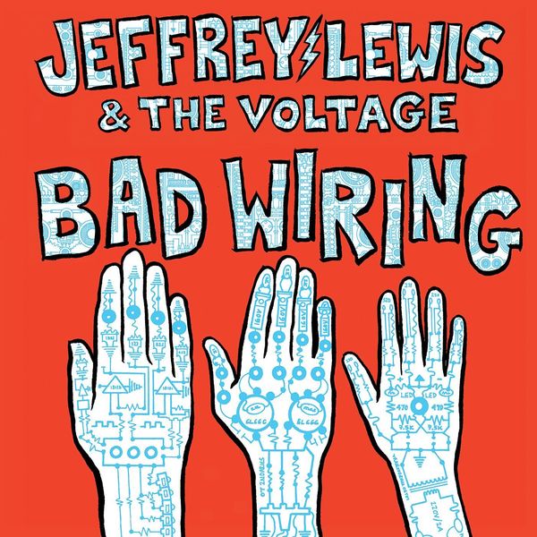 Jeffrey Lewis & the Voltage|Bad Wiring