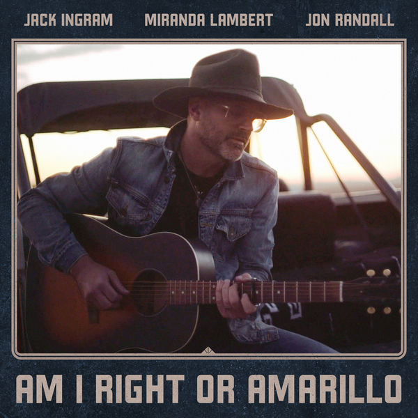 Jack Ingram|Am I Right or Amarillo