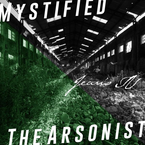 Jean's TV - Mystified / The Arsonist Jean's TV - Mystified / The Arsonist