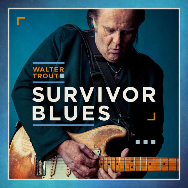 Walter Trout - Survivor Blues Walter Trout - Survivor Blues