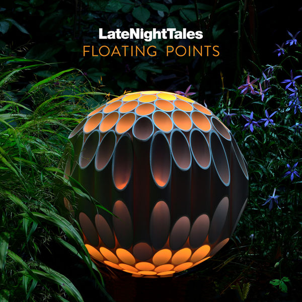 Floating Points - Late Night Tales: Floating Points Floating Points - Late Night Tales: Floating Points