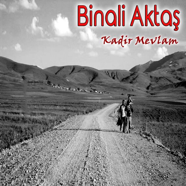 Binali Aktaş - Kadir Mevlam Binali Aktaş - Kadir Mevlam