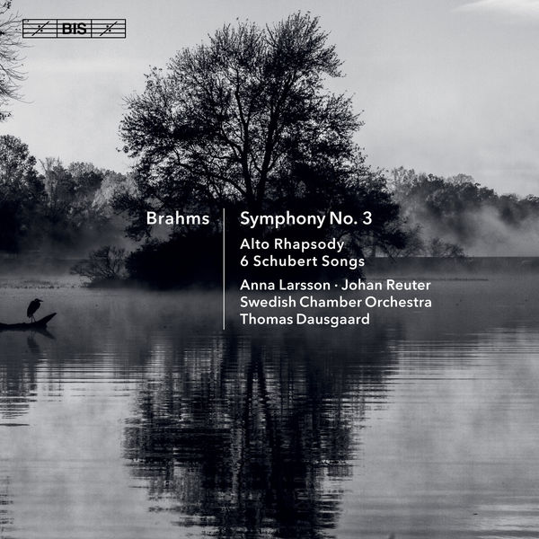 Svenska Kammarorkestern - Brahms: Symphony No. 3, Alto Rhapsody & 6 Schubert Songs Svenska Kammarorkestern - Brahms: Symphony No. 3, Alto Rhapsody & 6 Schubert Songs