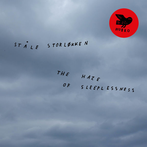 Ståle Storløkken|The Haze of Sleeplessness Ståle Storløkken|The Haze of Sleeplessness