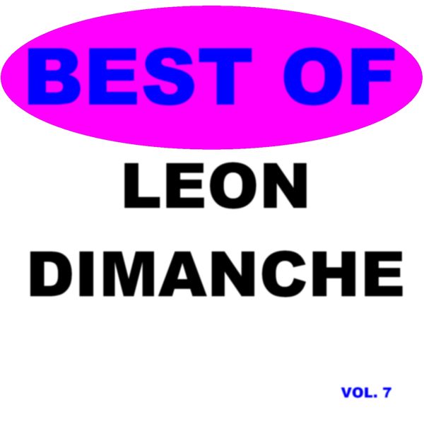 Leon Dimanche|Best of Leon dimanche (Vol. 7)