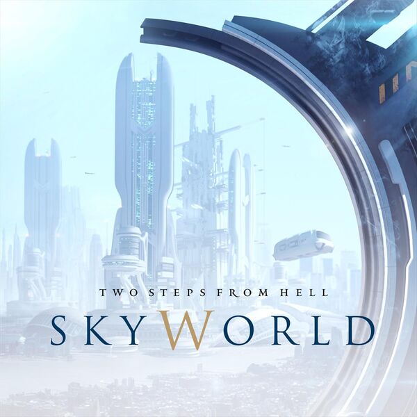 Two Steps From Hell - SkyWorld Two Steps From Hell - SkyWorld