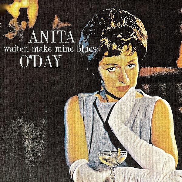 Anita O'Day - Waiter, Make Mine Blues Anita O'Day - Waiter, Make Mine Blues