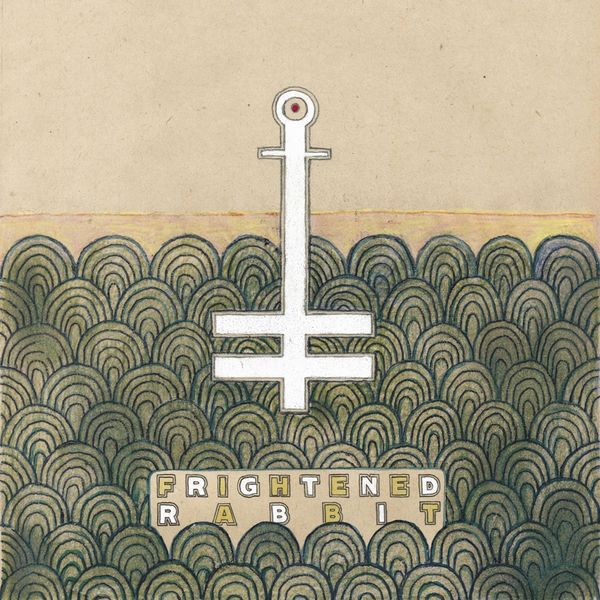 Frightened Rabbit - The Loneliness and the Scream / Don't Go Breaking My Heart Frightened Rabbit - The Loneliness and the Scream / Don't Go Breaking My Heart