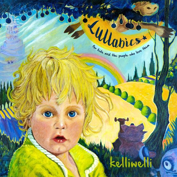 Kelli Welli|Lullabies: For Kids and the People Who Love Them - EP Kelli Welli|Lullabies: For Kids and the People Who Love Them - EP