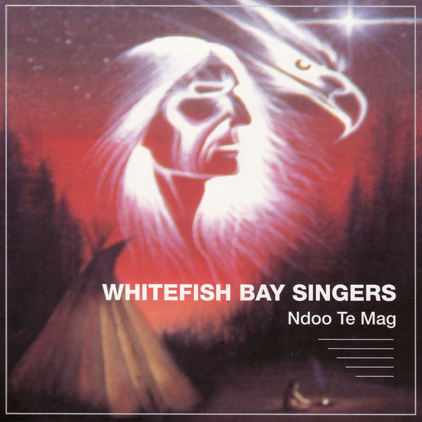 Whitefish Bay Singers|Ndoo Te Mag Whitefish Bay Singers|Ndoo Te Mag