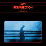 M83 Resurrection
