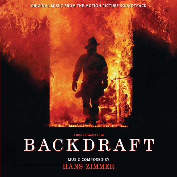 Hans Zimmer|Backdraft (Original Music From the Motion Picture Soundtrack) Hans Zimmer|Backdraft (Original Music From the Motion Picture Soundtrack)