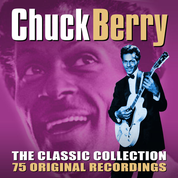 Chuck Berry|The Classic Collection - 75 Original Recordings